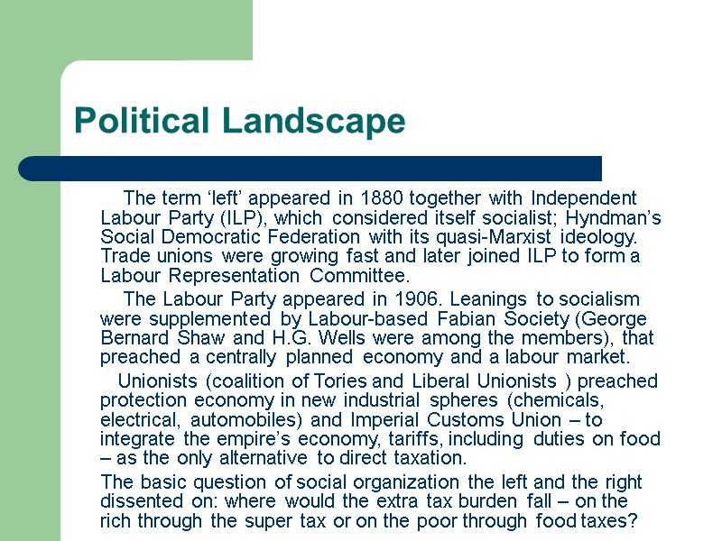 Political Landscape          The term ‘left’